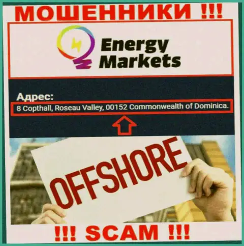 Незаконно действующая контора Energy-Markets Io зарегистрирована в оффшоре по адресу - 8 Copthall, Roseau Valley, 00152 Commonwealth of Dominica, будьте весьма внимательны
