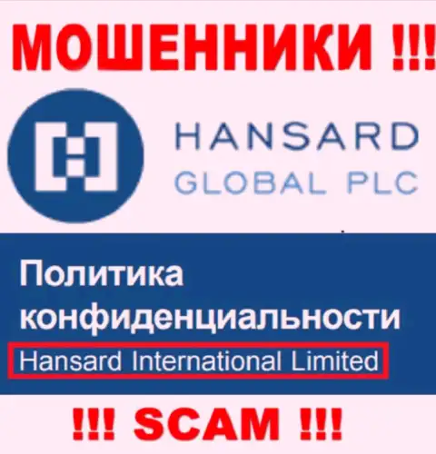 На сайте Hansard International Limited сообщается, что Hansard International Limited - это их юр. лицо, однако это не обозначает, что они порядочные