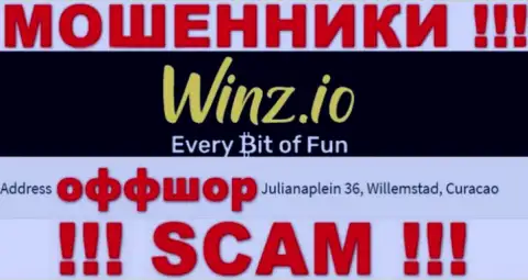 Жульническая контора Winz Casino расположена в оффшоре по адресу Julianaplein 36, Willemstad, Curaçao, осторожнее