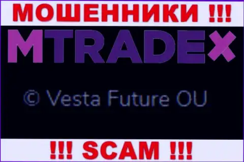 Вы не сумеете сохранить свои депозиты взаимодействуя с организацией M TradeX, даже в том случае если у них имеется юридическое лицо Vesta Future OU