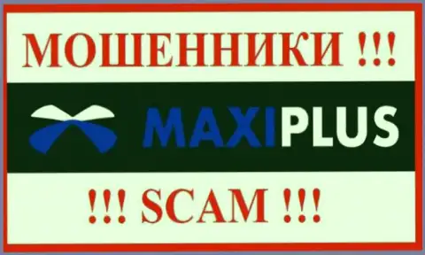 Maxi Plus - это ШУЛЕР !!!